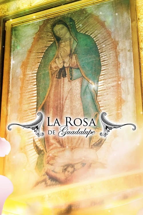 La rosa de Guadalupe afişi