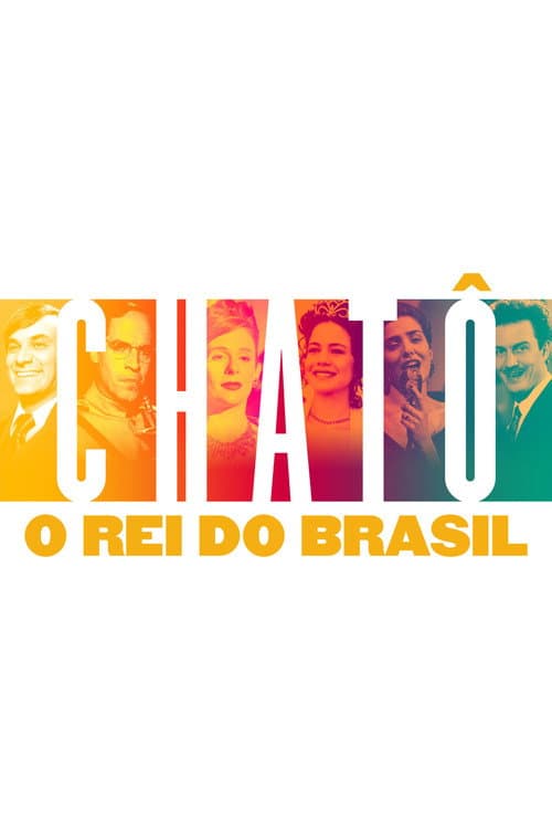 Chatô: The King of Brazil afişi