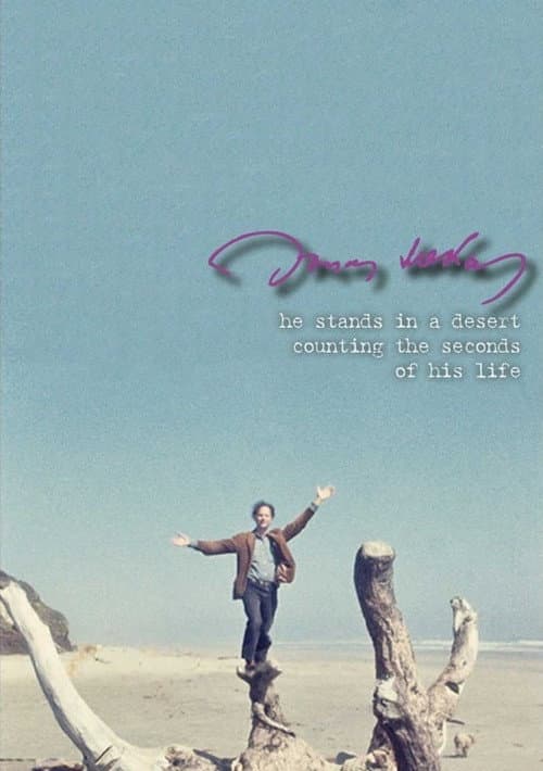 He Stands in a Desert Counting the Seconds of His Life afişi