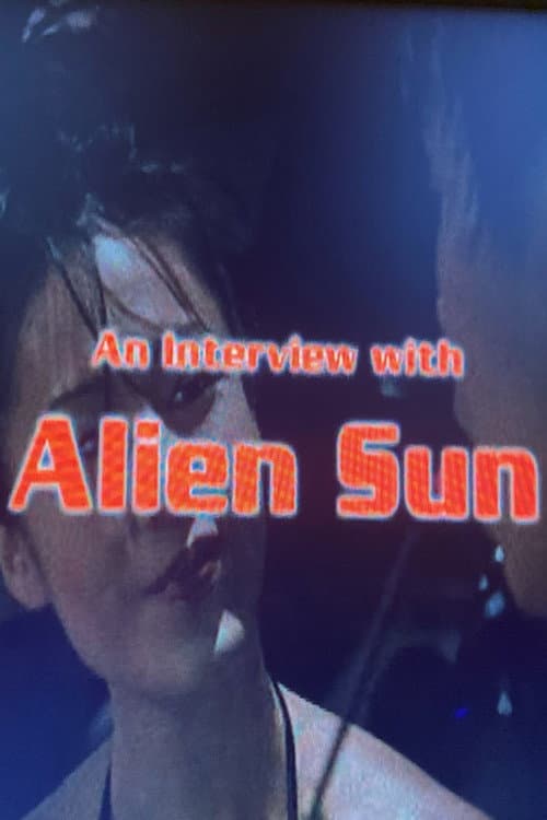 An Interview with Alien Sun afişi
