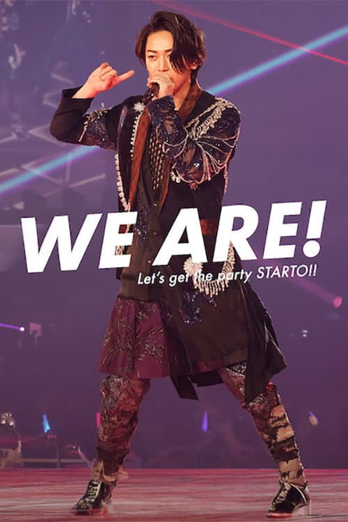 We Are! Let's get the party STARTO!! afişi