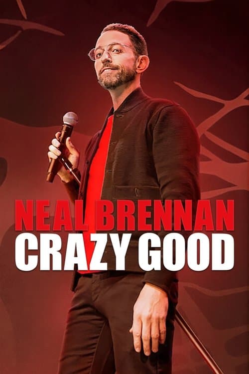 Neal Brennan: Crazy Good afişi