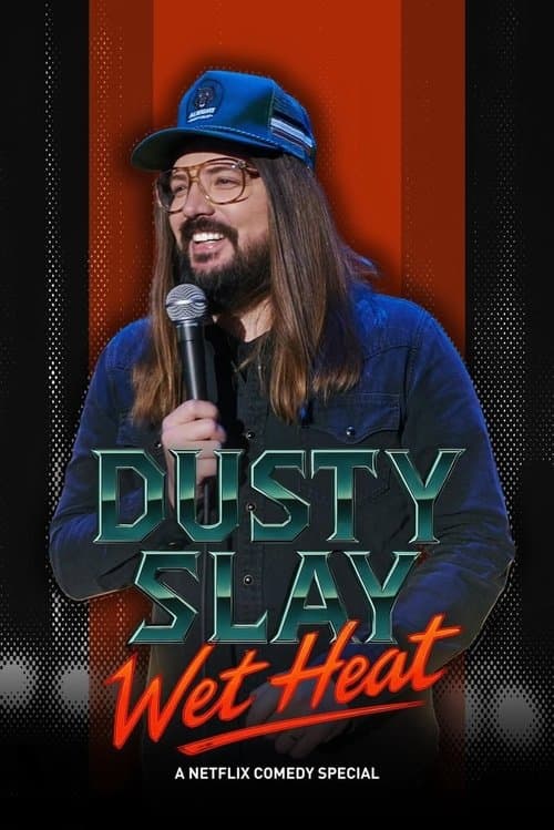 Dusty Slay: Wet Heat afişi