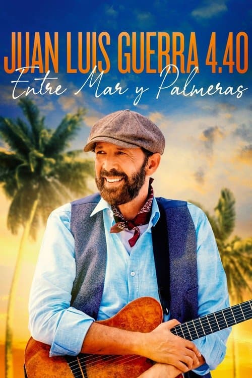 Juan Luis Guerra 4.40: Entre Mar y Palmeras afişi