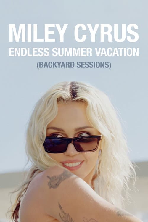Miley Cyrus - Endless Summer Vacation (Backyard Sessions) afişi