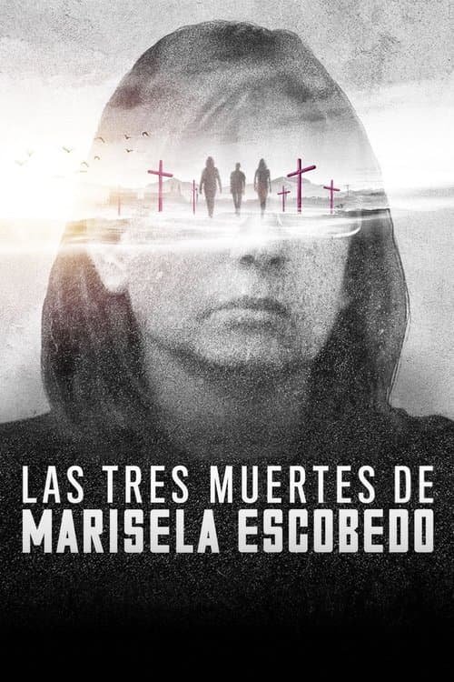 Las tres muertes de Marisela Escobedo afişi
