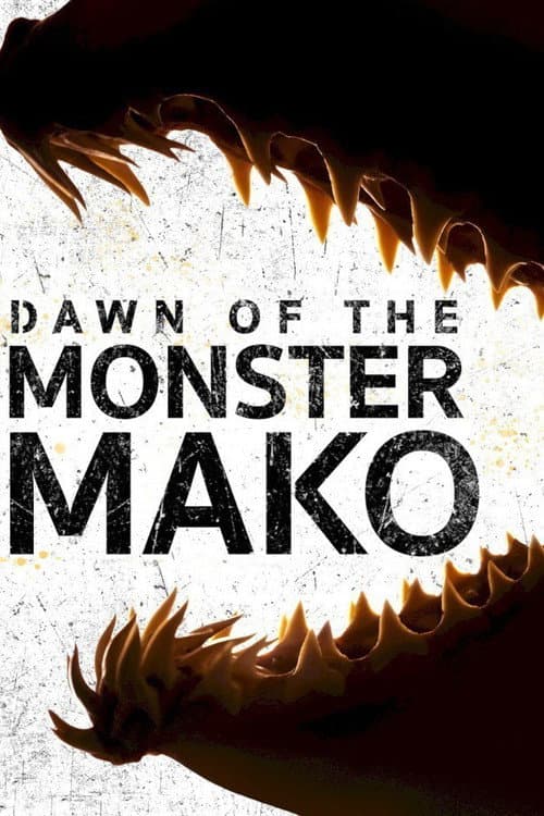 Dawn of the Monster Mako afişi