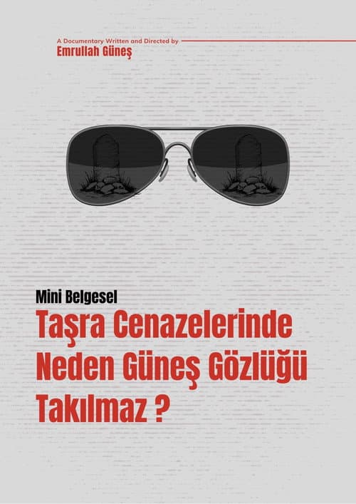 Taşra Cenazelerinde Neden Güneş Gözlüğü Takılmaz? afişi