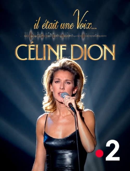Il était une Voix... Céline Dion afişi
