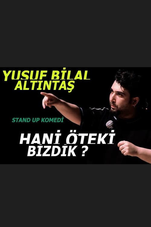Yusuf Bilal Altıntaş - Hani Öteki Bizdik? afişi