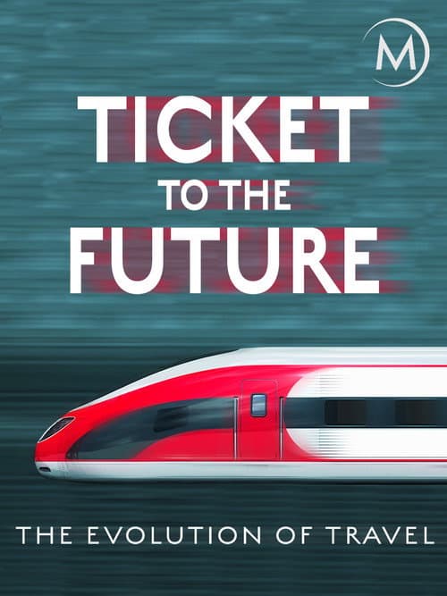 Ticket to the Future: The Evolution of Travel afişi