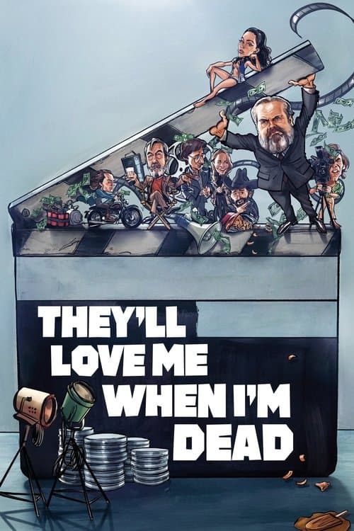 They'll Love Me When I'm Dead afişi