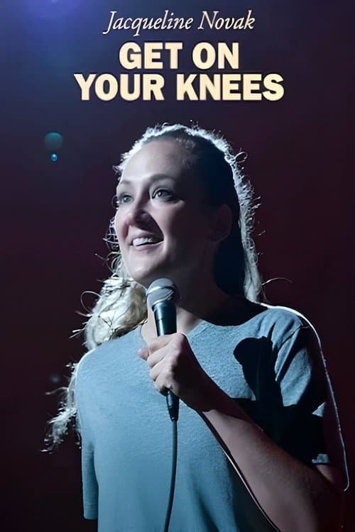 Jacqueline Novak: Get on Your Knees afişi