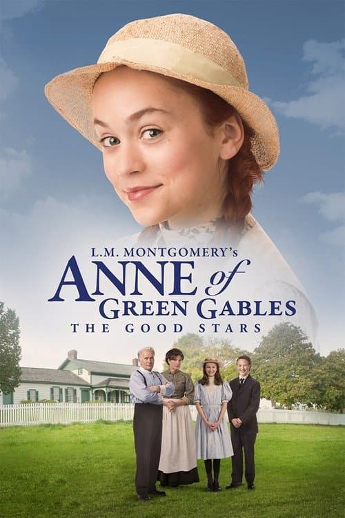 Anne of Green Gables: The Good Stars afişi
