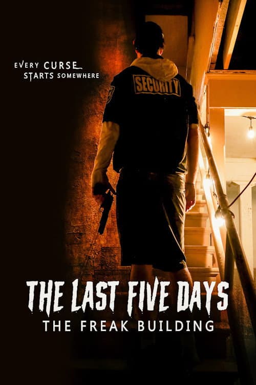 The Last Five Days: The Freak Building afişi