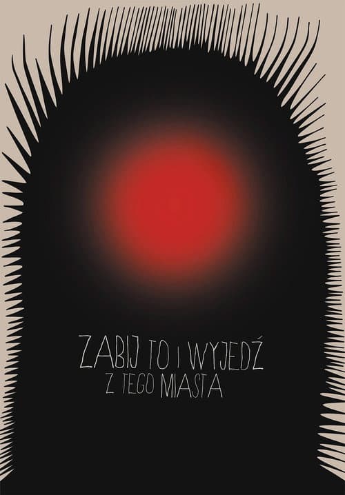 Zabij to i wyjedź z tego miasta afişi