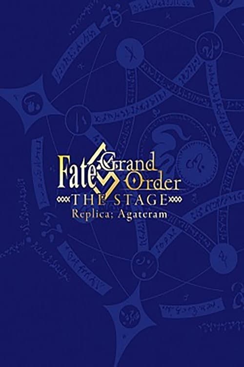 Fate/Grand Order THE STAGE -神聖円卓領域キャメロット- afişi