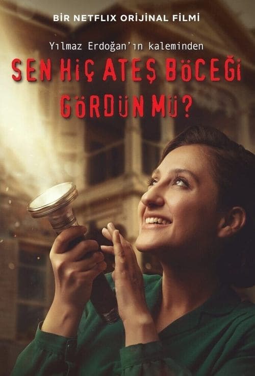 Sen Hiç Ateş Böceği Gördün mü? afişi