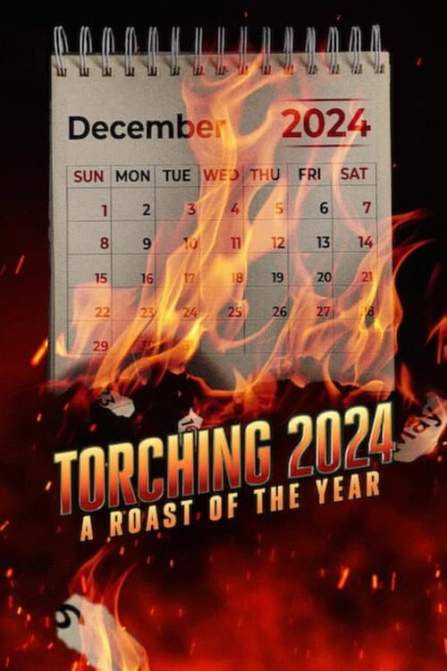 Torching 2024: A Roast of the Year afişi
