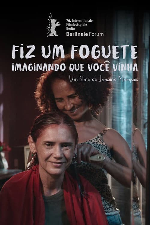 Fiz um Foguete Imaginando Que Você Vinha afişi