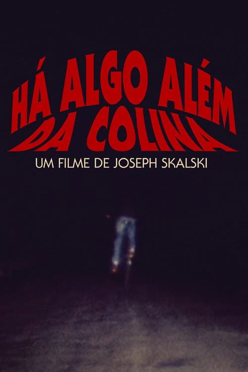 Há Algo Além da Colina afişi