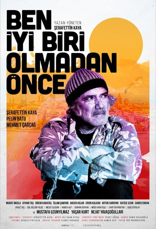 Ben İyi Biri Olmadan Önce afişi