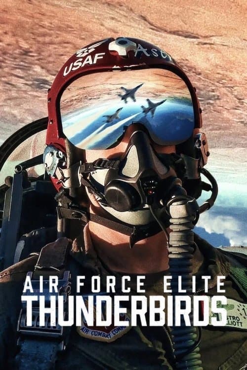 Havacılığın Sınırlarını Zorlayanlar: Thunderbirds afişi