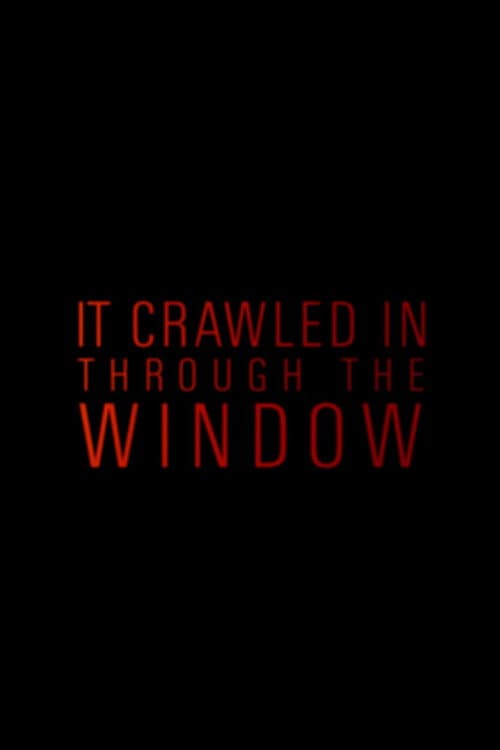 It Crawled In Through The Window afişi