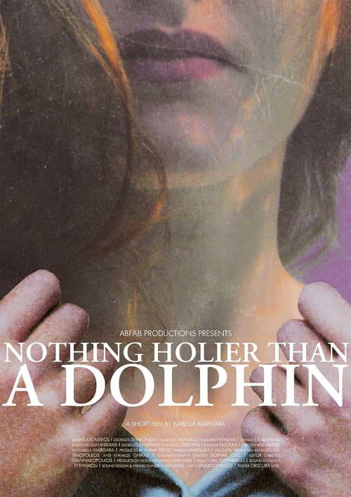 Nothing Holier Than A Dolphin afişi