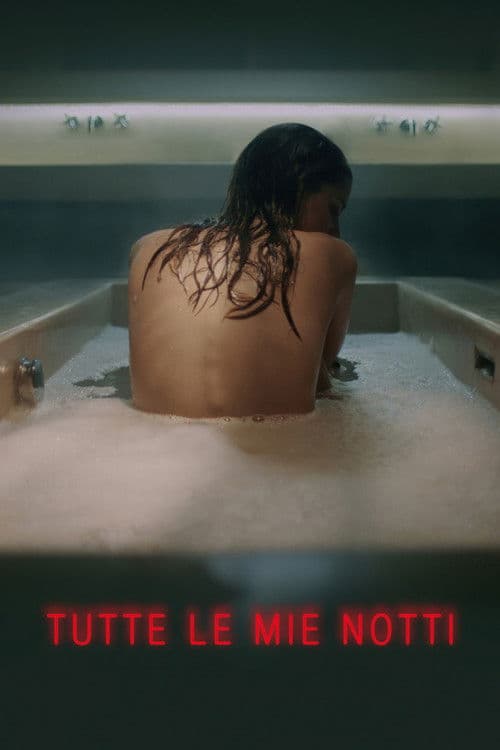 Tutte le mie notti afişi