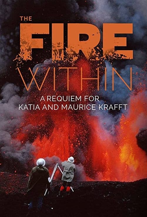 The Fire Within: A Requiem for Katia and Maurice Krafft afişi