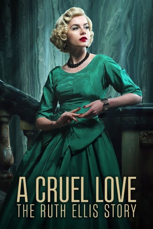 A Cruel Love: The Ruth Ellis Story afişi