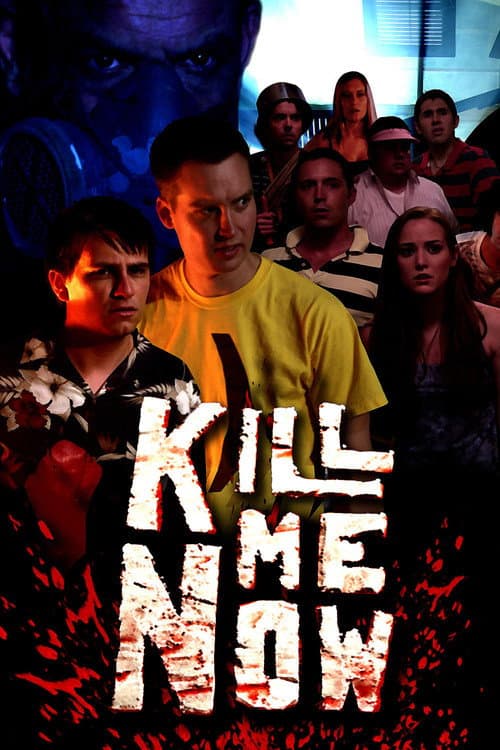 Kill Me Now afişi
