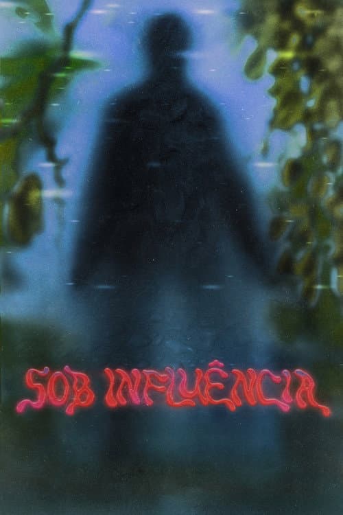 Sob Influência afişi