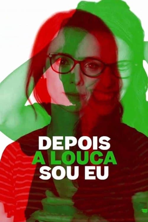 Depois a Louca Sou Eu afişi