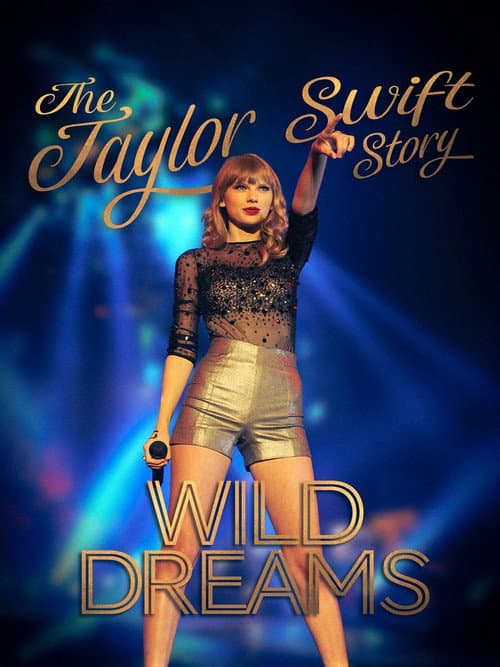 The Real Taylor Swift: Wild Dreams afişi
