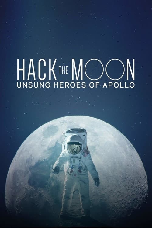 Hack the Moon: Unsung Heroes of Apollo afişi