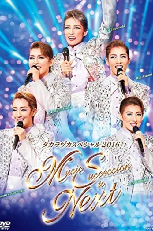 タカラヅカスペシャル2016 ～Music Succession to Next～ afişi