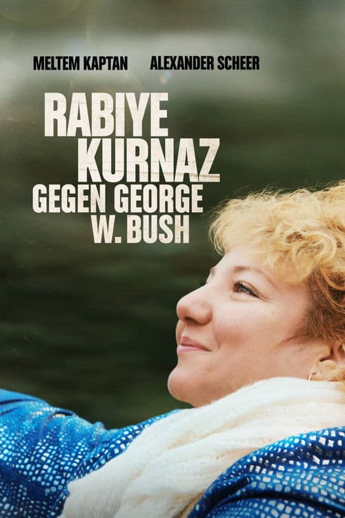 Rabiye Kurnaz gegen George W. Bush afişi