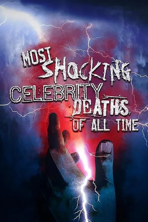 Most Shocking Celebrity Deaths of All Time afişi