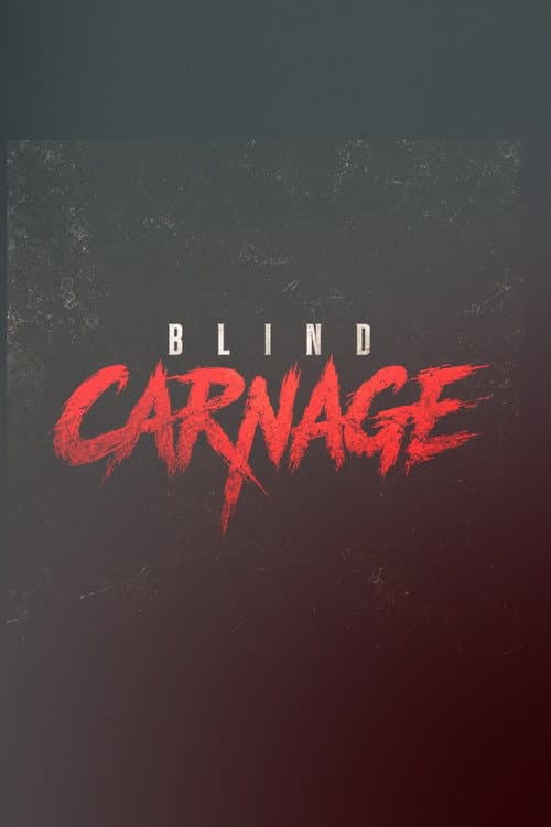 Blind Carnage afişi