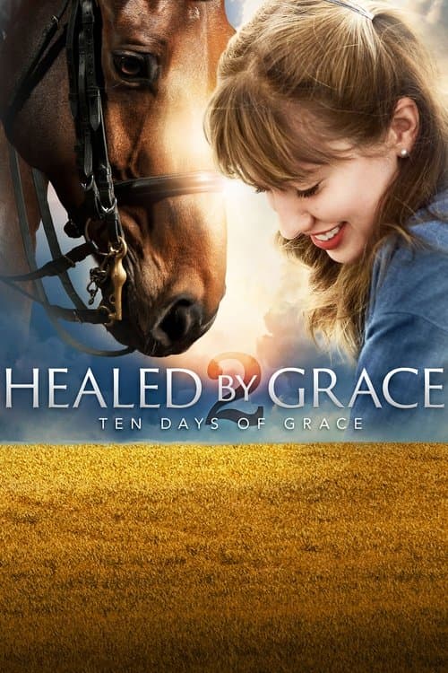 Healed by Grace 2 : Ten Days of Grace afişi