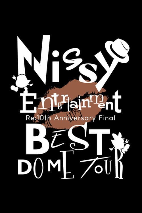 Nissy Entertainment "Re:10th Anniversary Final" BEST DOME TOUR afişi
