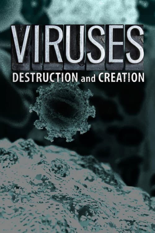 Viruses: Destruction And Creation afişi