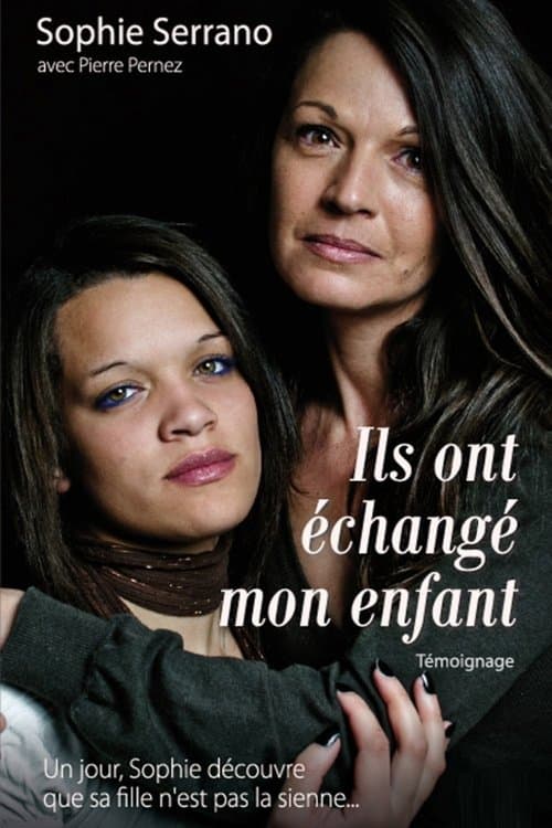 Ils ont échangé mon enfant afişi