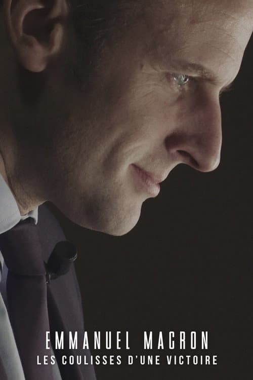 Emmanuel Macron : les coulisses d'une victoire afişi