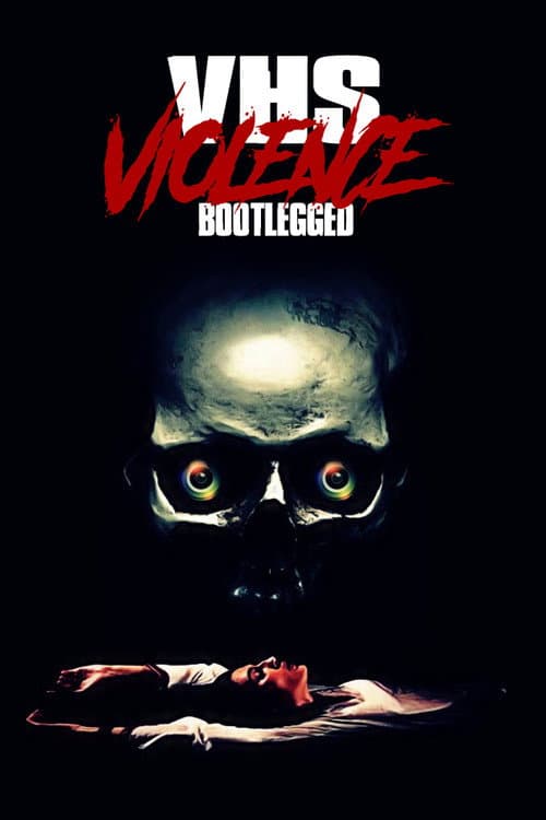 VHS Violence: Bootlegged afişi