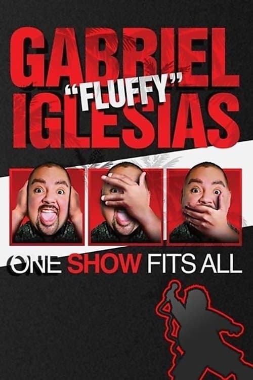 Gabriel "Fluffy" Iglesias: One Show Fits All afişi
