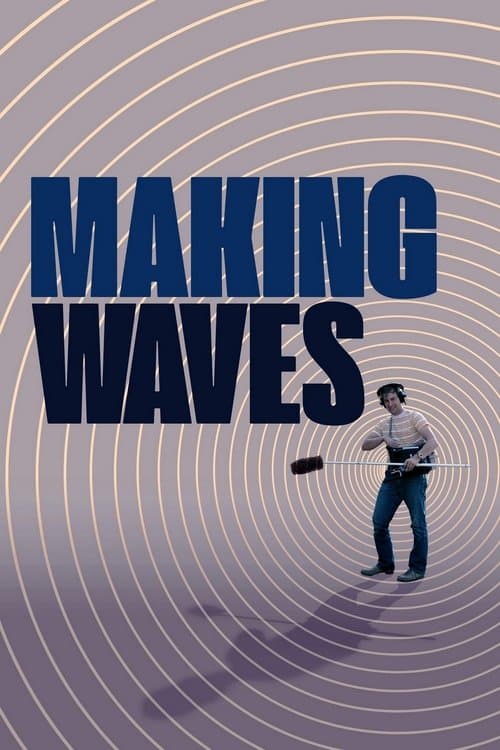 Making Waves: The Art of Cinematic Sound afişi