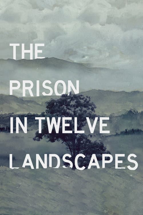 The Prison in Twelve Landscapes afişi